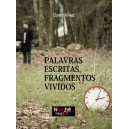 "Palavras Escritas, Fragmentos Vividos"