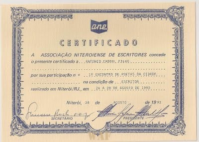 Meu Primeiro Diploma Como Escritor, concedido pela ANE - Associação Niteroiense de Escritores , em Agosto de 1992, após o 1º Encontro de Escritores de Niterói, nas comemorações dos dez anos de fundação da entidade.