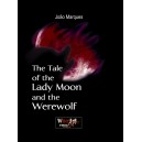 "The Tale of the Lady Moon and the Werewolf"