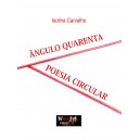 "Ângulo Quarenta - Poesia Circular"