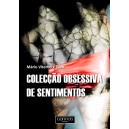 Mário Viterbo e Silva "Colecção Obsessiva de Sentimentos"