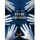 "Entre Mundos"