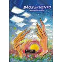 Maria Petronilho "Mãos ao Vento"