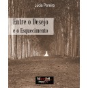 Lúcia Pereira "Entre o Desejo e o Esquecimento"