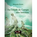 Margarida Oliveira "Da Cidade do Campo dos Sorrisos"